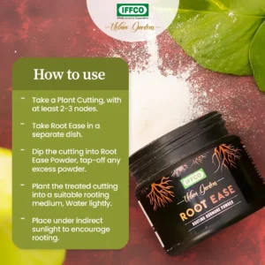 DETAILED DESCRIPTION IFFCO Urban Gardens Root Ease is a rooting hormone powder designed to support root development in plant cuttings and during plant propagation. The powder formulation is easy to apply and can be used as part of the propagation process for suitable plants. It is ideal for gardeners and plant enthusiasts looking to support the establishment of plant cuttings and encourage healthy root development. COMPOSITION & FORMULATION Rooting hormone powder. Designed for plant propagation. Easy-to-apply powder formulation. Suitable for use with plant cuttings. (Refer to the product packaging for complete composition and application details.) KEY BENEFITS Supports root development in plant cuttings. Helps during plant propagation. Easy-to-use powder formulation. Suitable for a variety of plant cuttings. Convenient for home gardening and plant propagation. USAGE GUIDE Take a healthy plant cutting as required. Apply the recommended amount of rooting powder to the cut end. Plant the cutting in a suitable growing medium. Follow product label instructions for the recommended application method and dosage. INGREDIENTS Rooting Hormone Powder Formulation. (Refer to the product packaging for complete composition and usage instructions.)