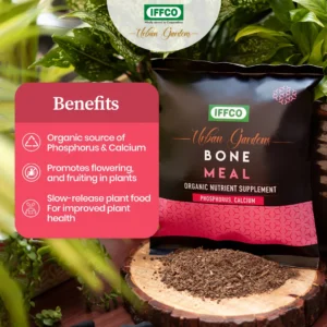 IFFCO Urban Gardens Bone Meal – Organic Phosphorus & Calcium Fertilizer 900g